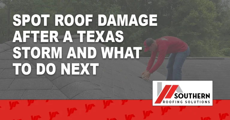Spotting Texas storm roof damage after severe weather as Southern Roofing Solutions crew inspects a shingle roof in Silsbee, TX