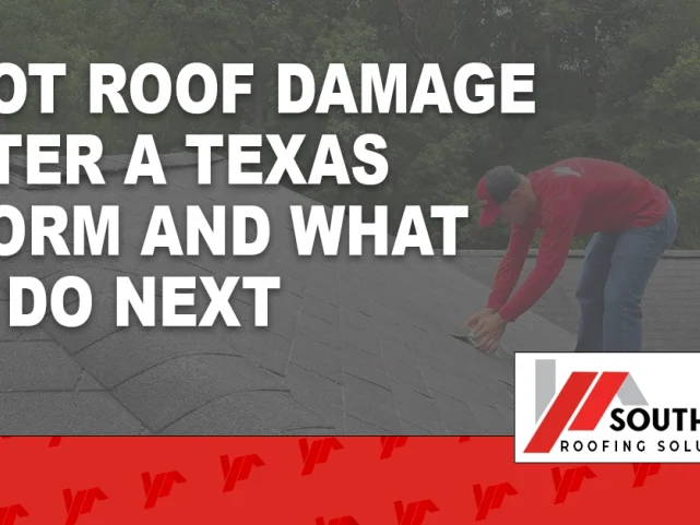 Spotting Texas storm roof damage after severe weather as Southern Roofing Solutions crew inspects a shingle roof in Silsbee, TX